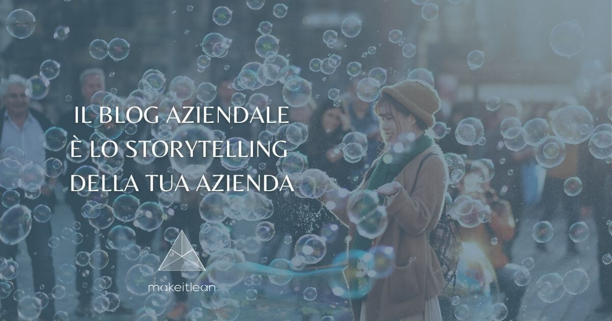 Il blog aziendale è lo Storytelling della tua azienda