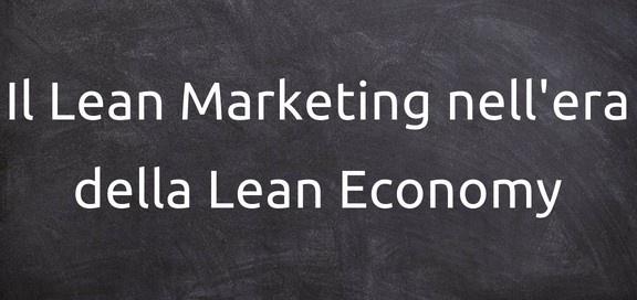 Il Lean Marketing nell'era della Lean Economy (3)-1